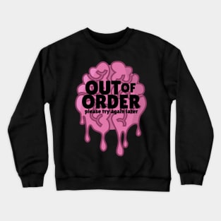 Out Of Order Crewneck Sweatshirt